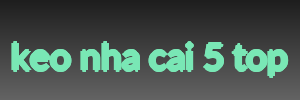 keo nha cai 5 top